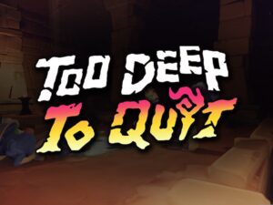 Too Deep to Quit: Spielszene mit offiziellem Logo