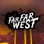 Far Far West: Spielszene mit offiziellem Logo